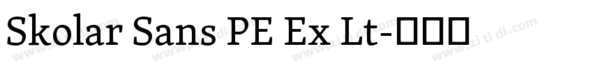 Skolar Sans PE Ex Lt字体转换